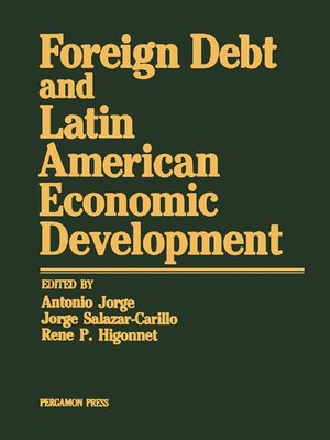 cover image of Foreign Debt and Latin American Economic Development